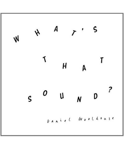 Daniel Woolhouse What's That Sound Vinyl Record $12.22 Vinyl