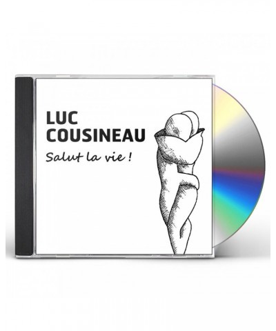 Luc Cousineau SALUT LA VIE CD $8.98 CD