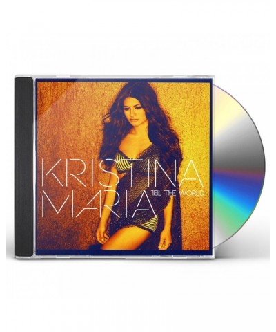 Kristina Maria TELL THE WORLD CD $19.60 CD