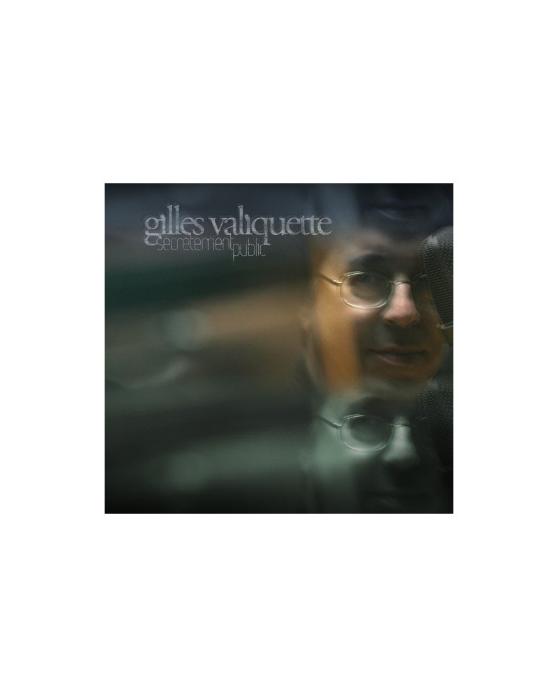 Gilles Valiquette SECRETEMENT PUBLIQUE CD $13.61 CD