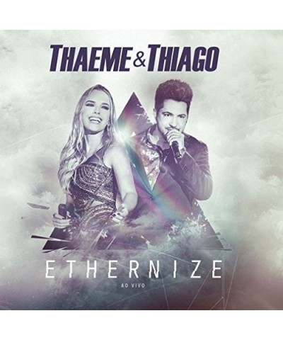 Thaeme & Thiago ETHERNIZE CD $10.81 CD