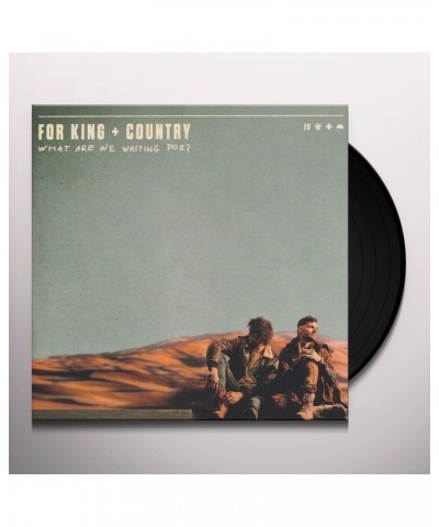 for KING & COUNTRY What Are We Waiting For? Vinyl Record $8.51 Vinyl