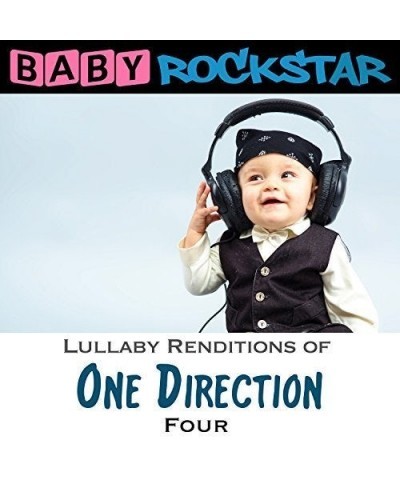 Baby Rockstar ONE DIRECTION FOUR: LULLABY RENDITIONS CD $12.04 CD