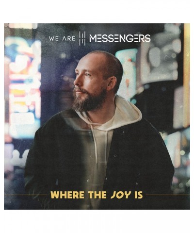 We Are Messengers [PRE-ORDER] Where The Joy Is - Vinyl [AUTOGRAPHED] $6.47 Vinyl
