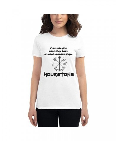 Hourstone Women's t-shirt Hourstone "I am the fire that they burn on their wooden ships" $6.71 Shirts