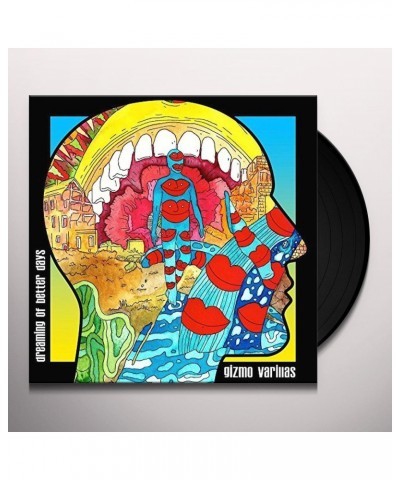 Gizmo Varillas Dreaming of Better Days Vinyl Record $8.36 Vinyl