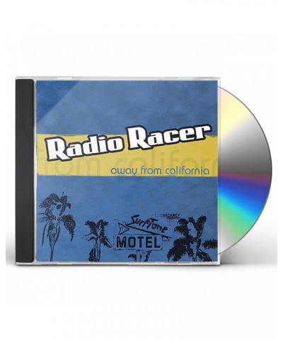 Radio Racer AWAY FROM CALIFORNIA CD $8.05 CD